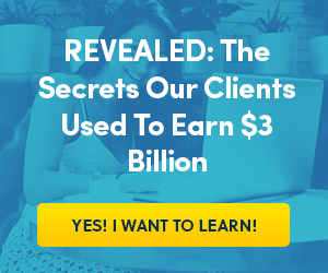 the secrets our clients used to earn $3,000,000,000